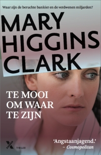 Boek Te mooi om waar te zijn van schrijver Mary Higgens Clark