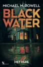 <em>Blackwater – Het huis</em> – Michael McDowell