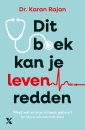 <em>Dit boek kan je leven redden</em> – Dr. Karan Rajan